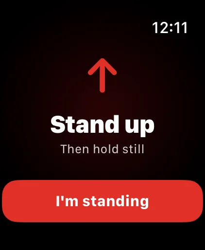 Stand up prompt with an "I am standing" confirmation button.